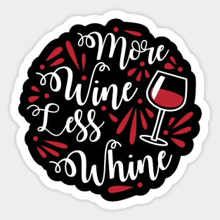 More Wine, Less Whine Funny Wine Lover Quote Sticker